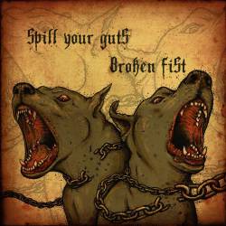Spill Your Guts : Broken Fist - Spill Your Guts